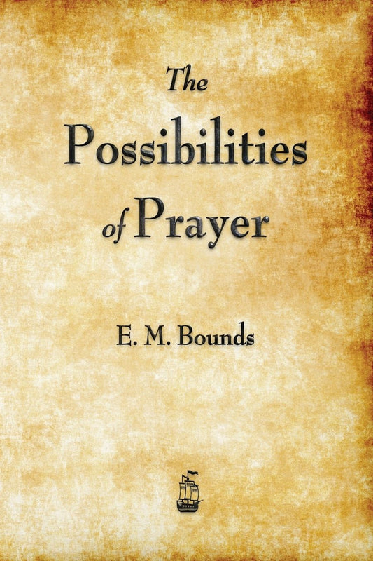The Possibilities of Prayer