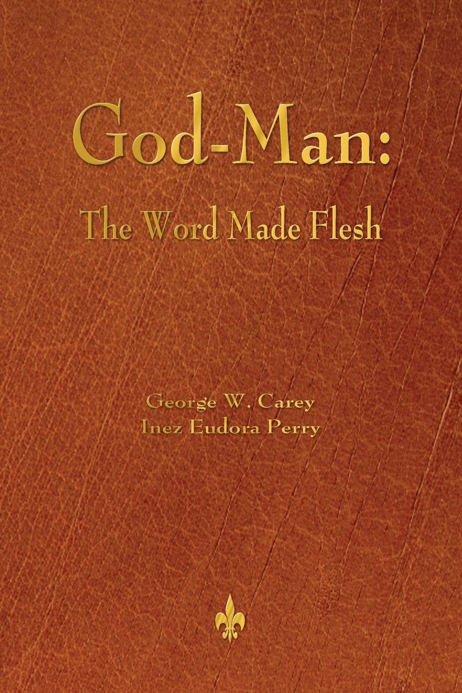 God-Man: The Word Made Flesh