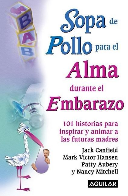Sopa de pollo para el alma durante el embarazo