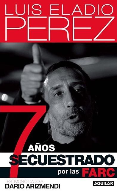 7 años secuestrado por las FARC