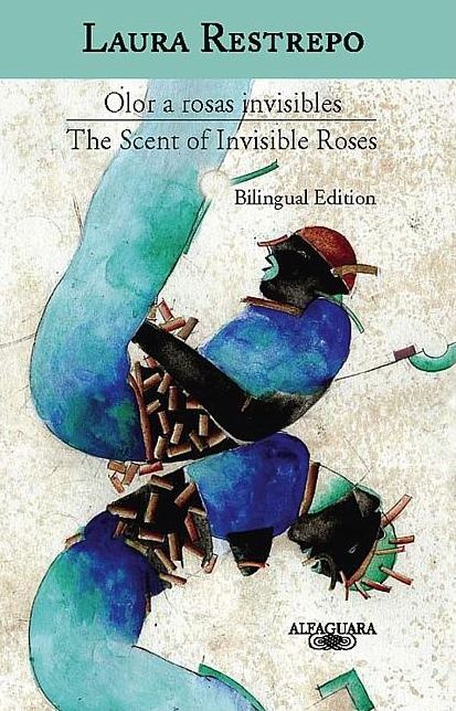 Olor a rosas invisibles (The Scent of Invisible Roses)
