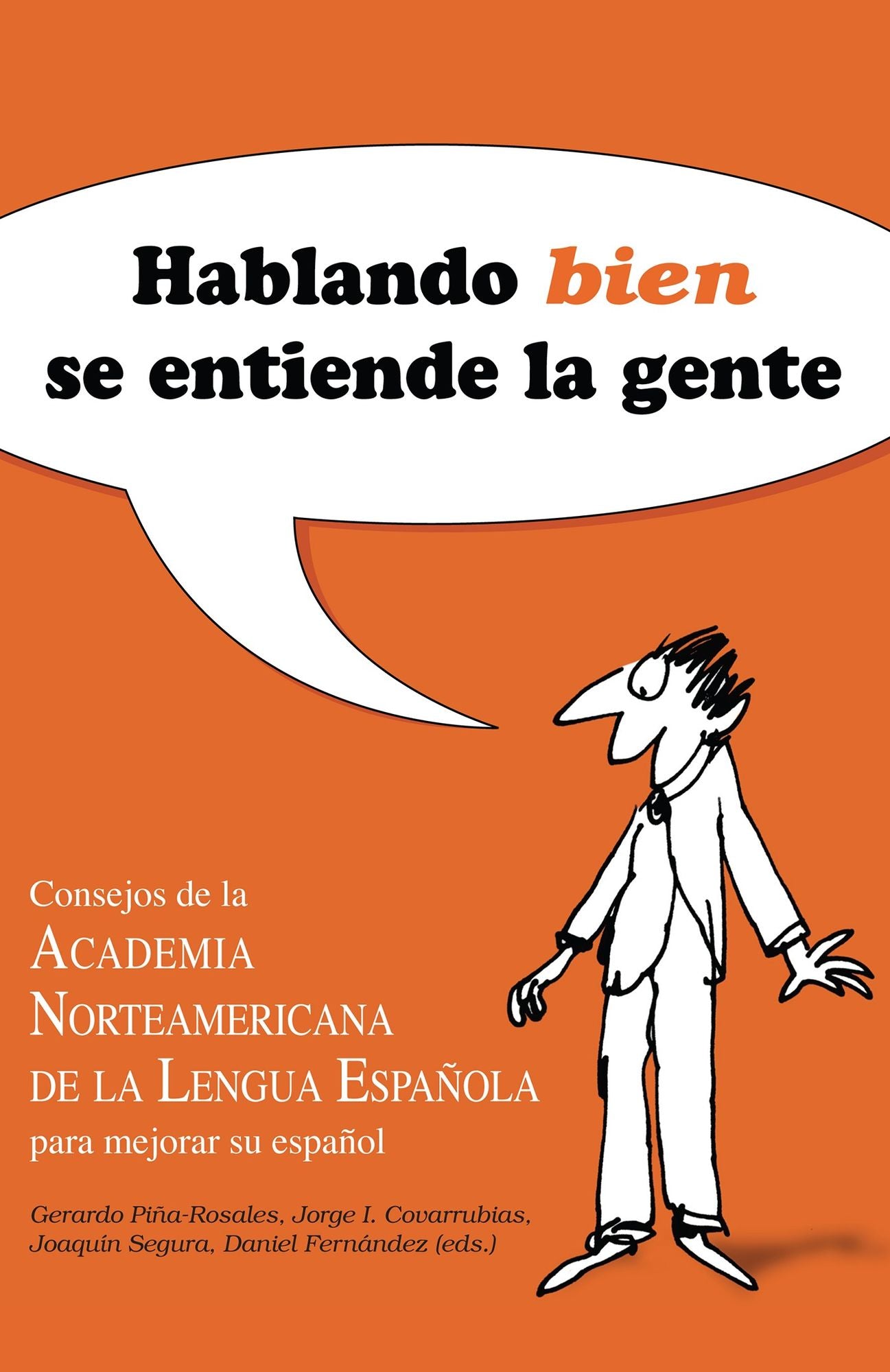 Hablando (bien) se entiende la gente