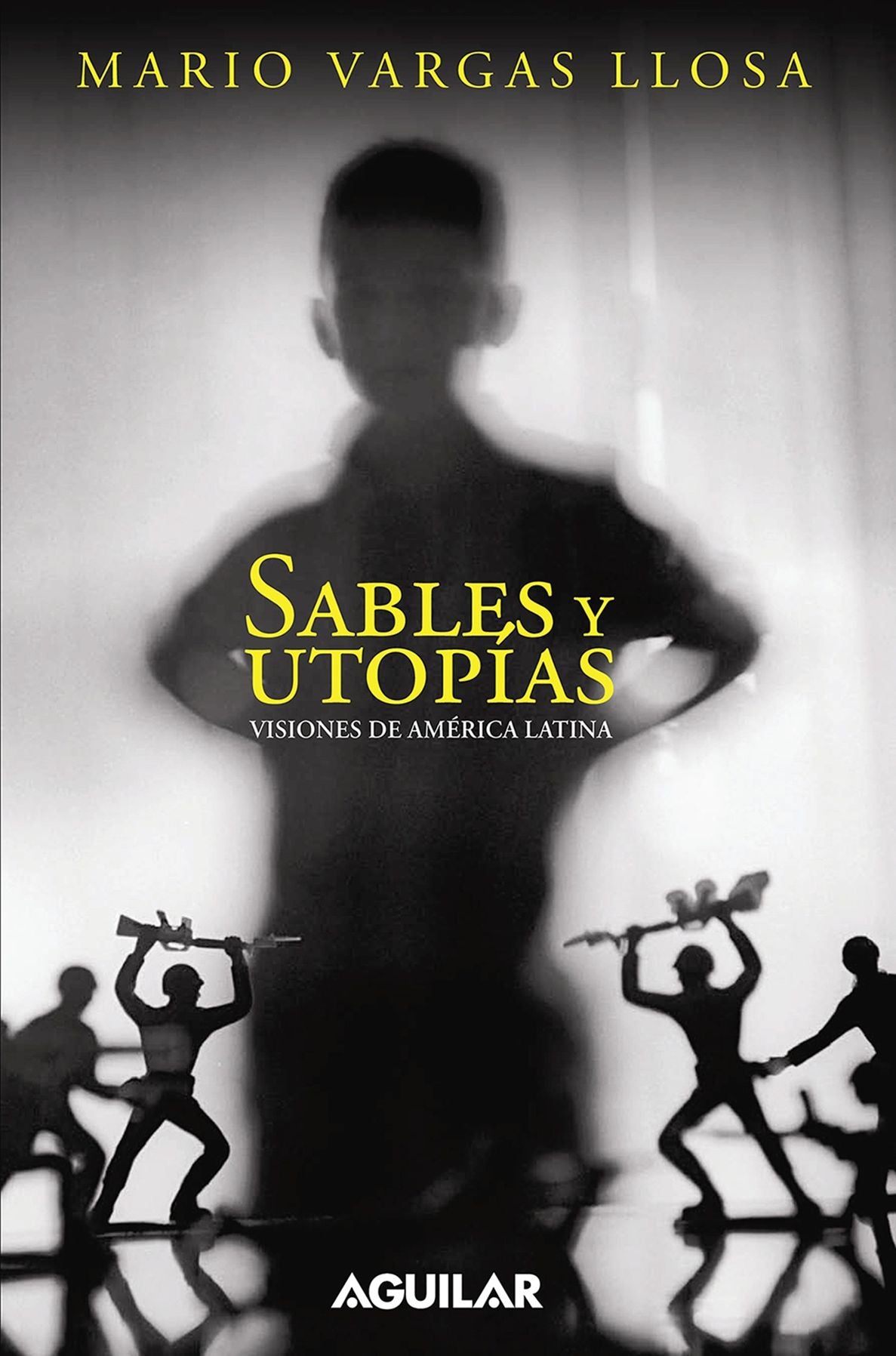 Sables y utopías: Visiones de América Latina
