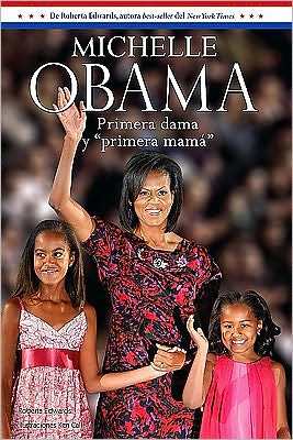 Michelle Obama: Primera dama y primera mama (Michelle Obama: Mom-in-Chief )