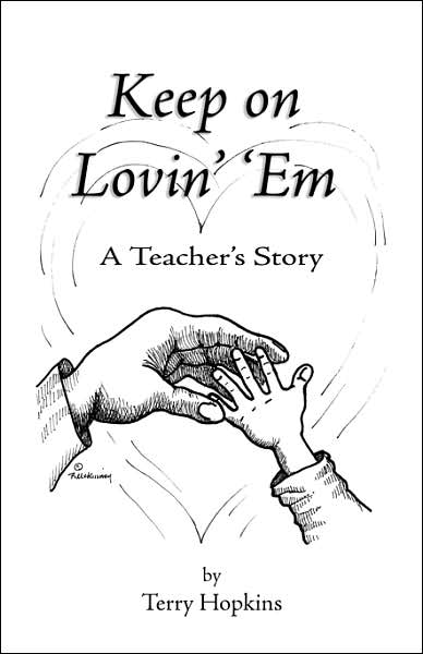 Keep On Lovin' 'Em: A Teacher's Story