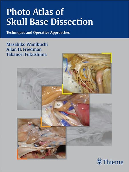 Photo Atlas of Skull Base Dissection: Techniques and Operative Approaches