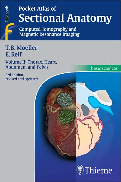 Pocket Atlas of Sectional Anatomy: Computed Tomography and Magnetic Resonance Imaging