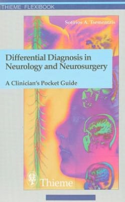 Differential Diagnosis in Neurology and Neurosurgery: A Clinician's Pocket Guide
