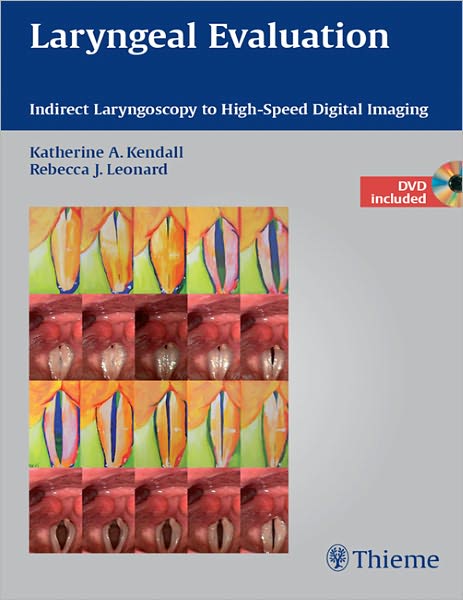 Laryngeal Evaluation: Indirect Laryngoscopy to High-Speed Digital Imaging