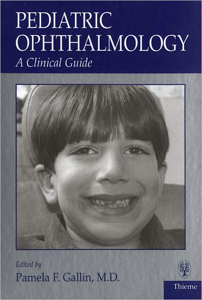 Pediatric Ophthalmology: A Clinical Guide