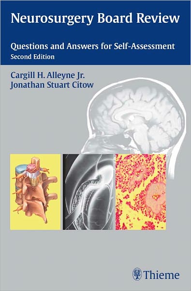 Neurosurgery Board Review: Questions and Answers for Self-Assessment