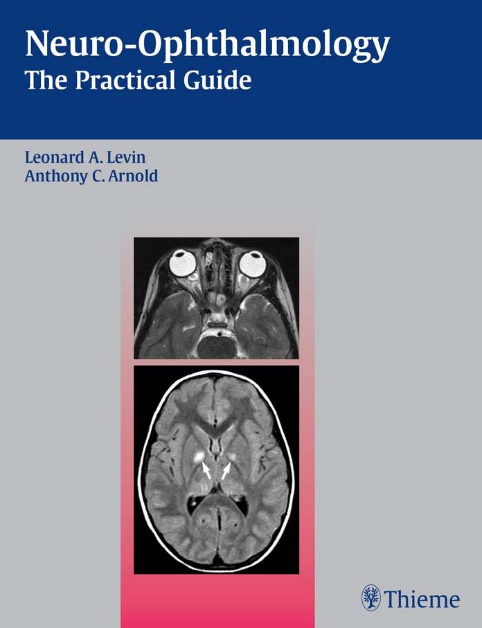 Neuro-Ophthalmology: The Practical Guide