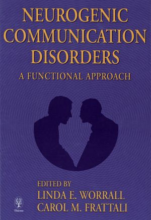 Neurogenic Communication Disorders: A Functional Approach