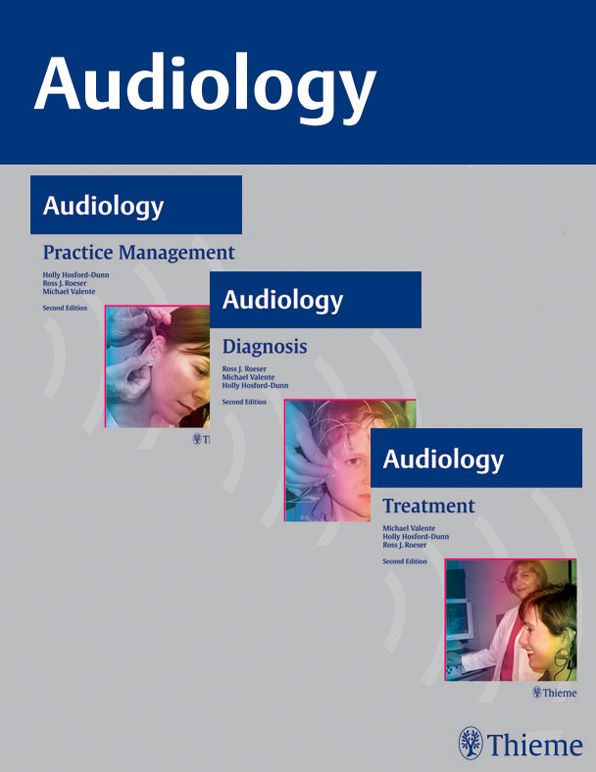 AUDIOLOGY, 3-Volume Set: Diagnosis, Treatment and Practice Management