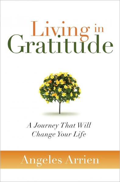 Living in Gratitude: A Journey That Will Change Your Life