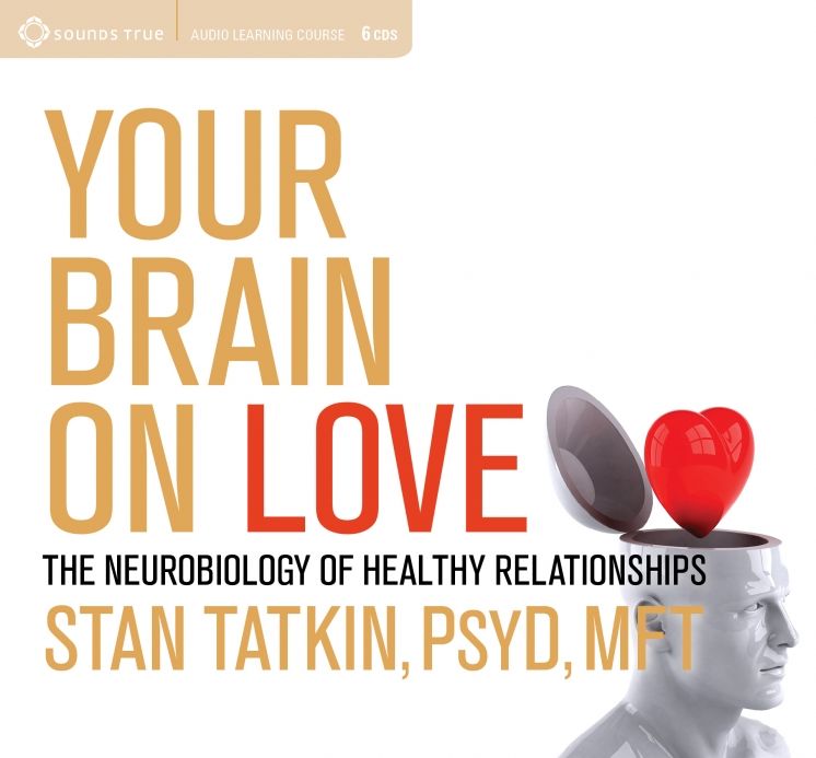 Your Brain on Love: The Neurobioligy of Healthy Relationships
