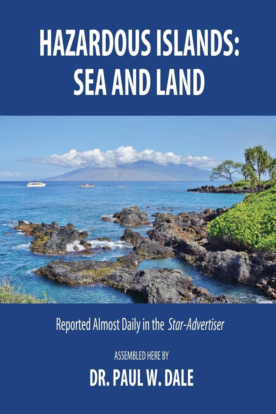 Hazardous Islands: Sea and Land