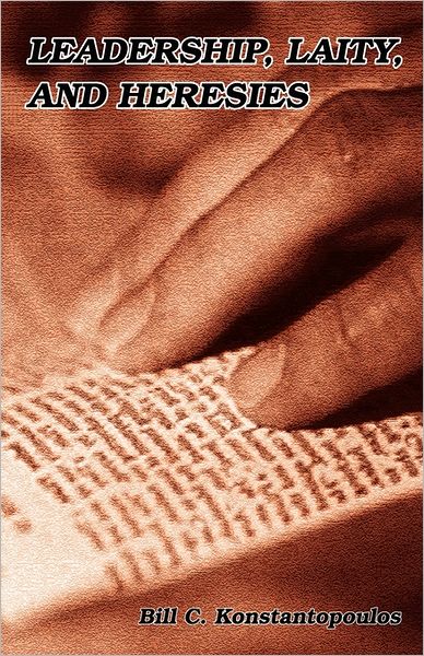 Leadership, Laity, And Heresies