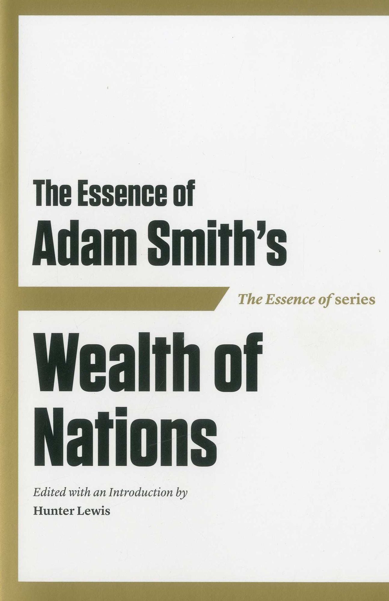 The Essence of Adam Smith