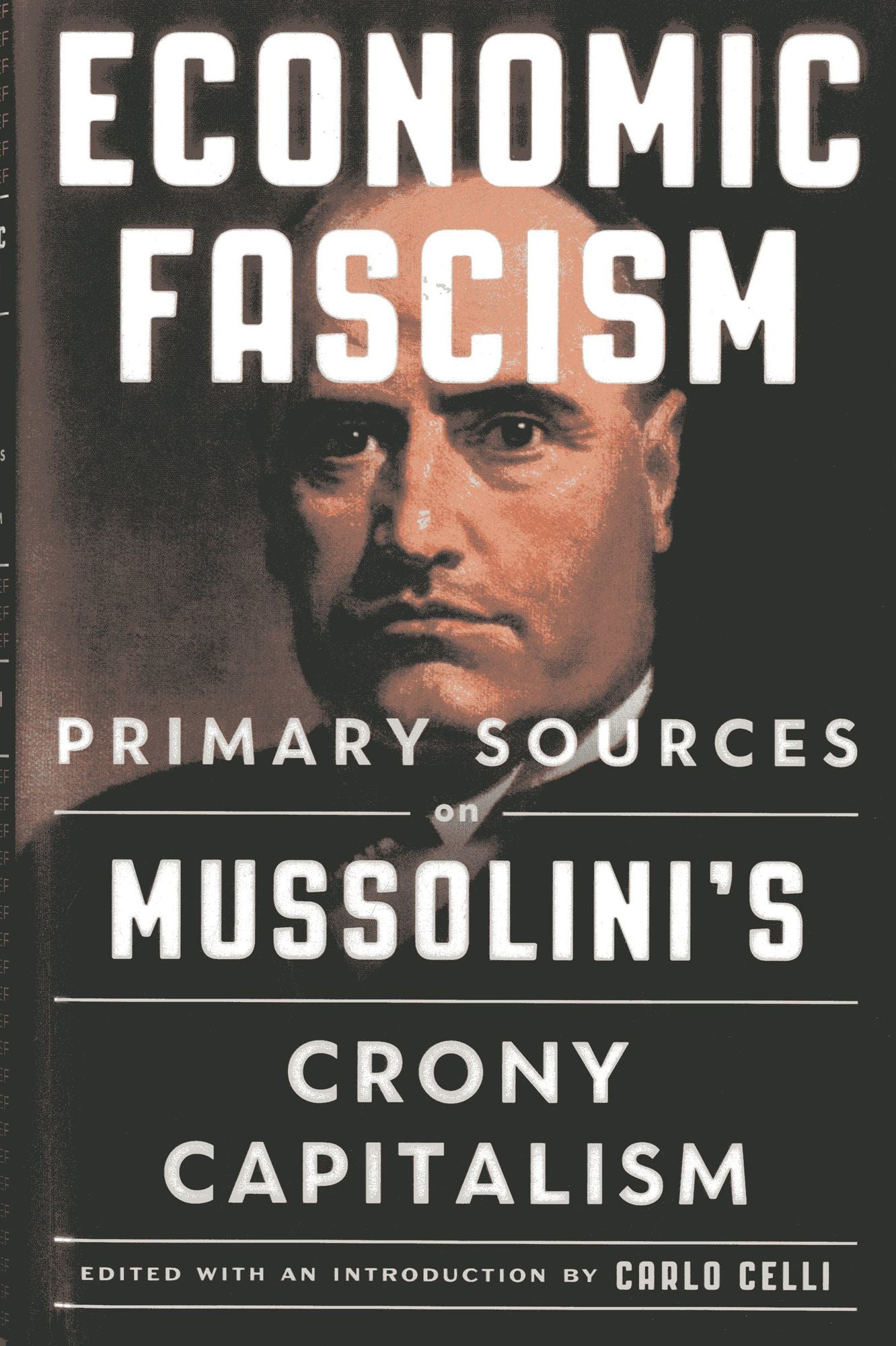 Economic Fascism: Primary Sources on Mussolini's Crony Capitalism