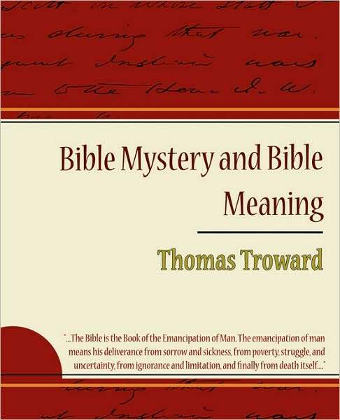 Bible Mystery And Bible Meaning - Thomas Troward