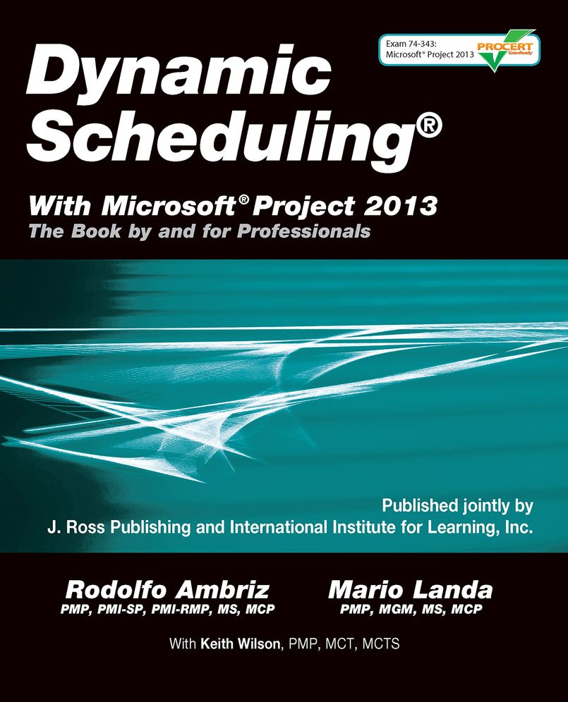 Dynamic Scheduling With Microsoft Project 2013