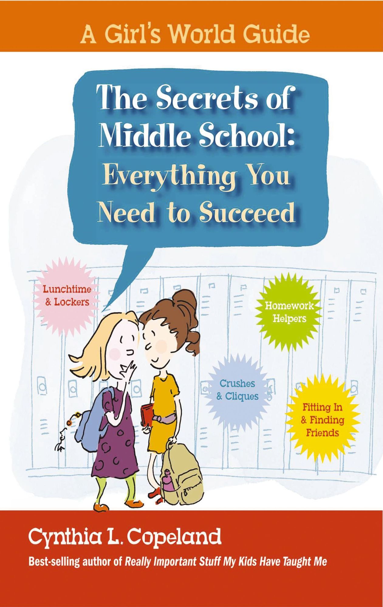 Secrets of Middle School: From Boys to Bras to Best Friends: The Secrets of Success in Middle School!
