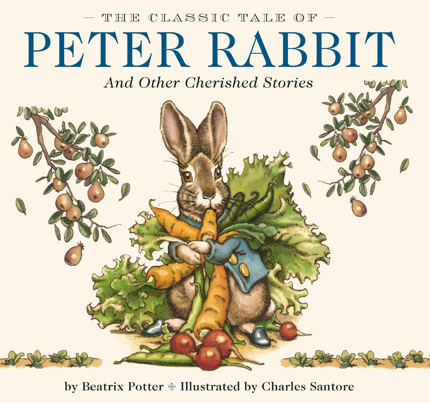 The Classic Tale of Peter Rabbit: And Other Cherished Stories