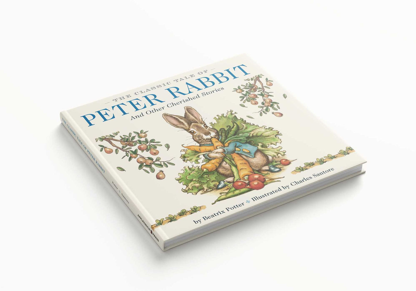 The Classic Tale of Peter Rabbit: And Other Cherished Stories