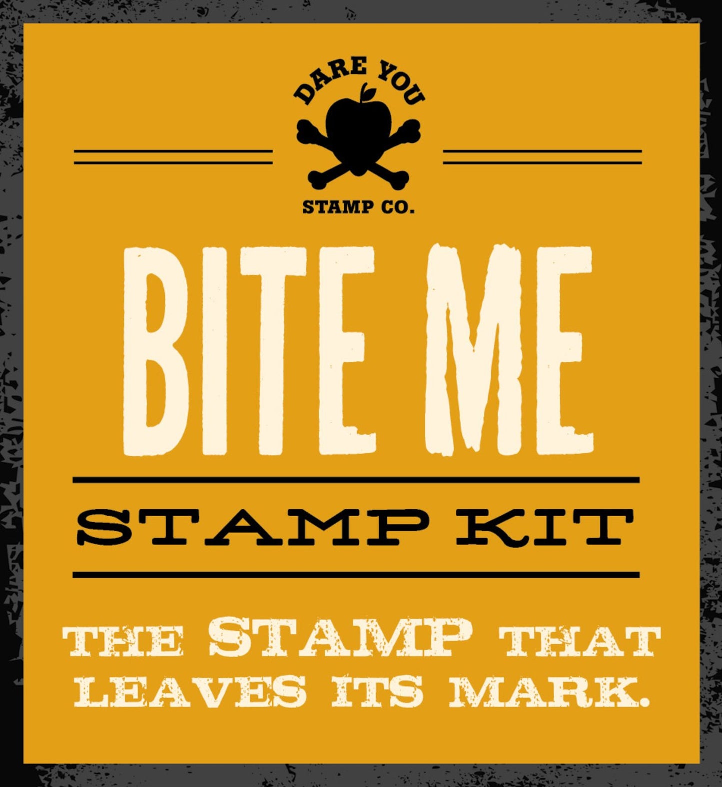 Bite Me Stamp Kit: The definitive stamp that leaves its mark