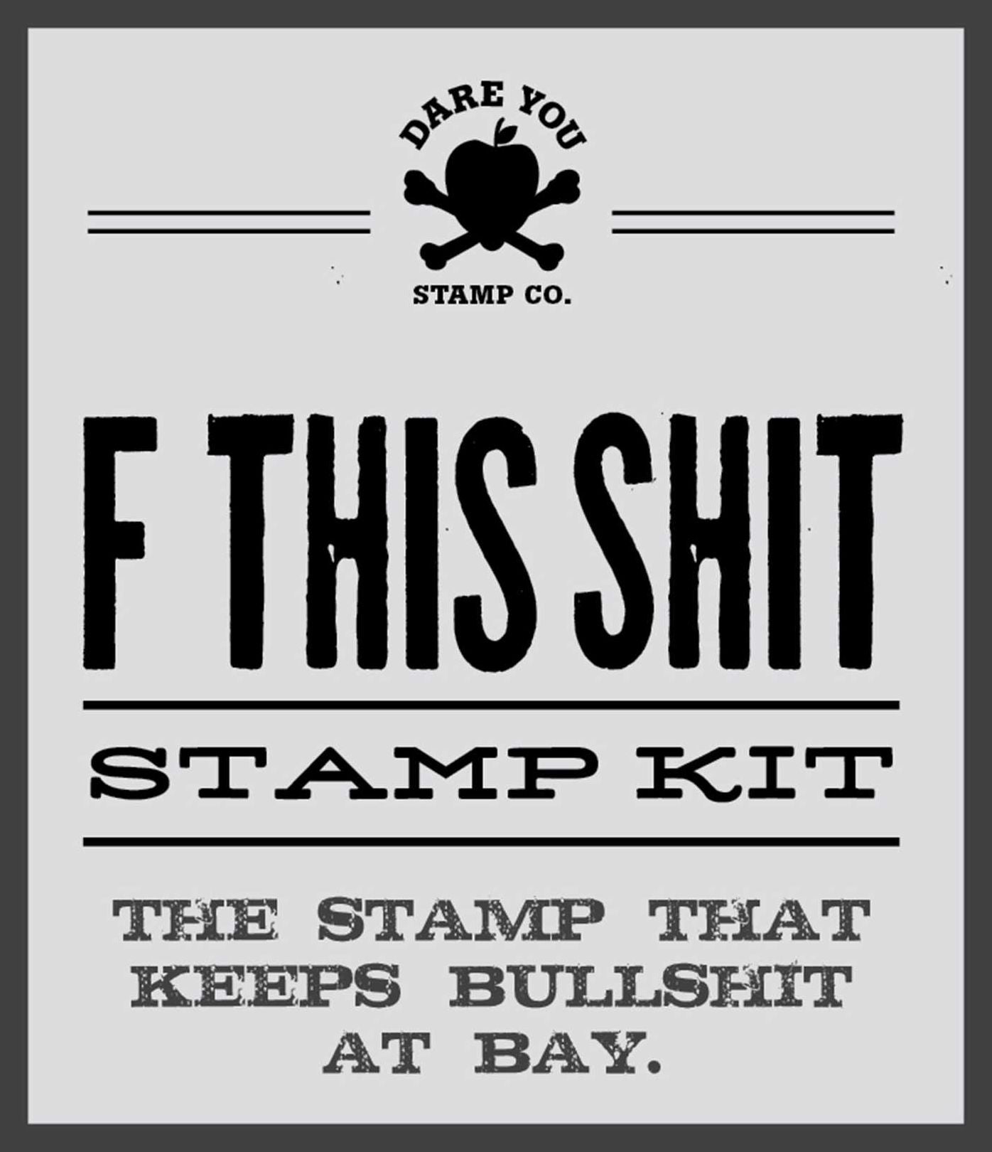 F This Shit Stamp Kit