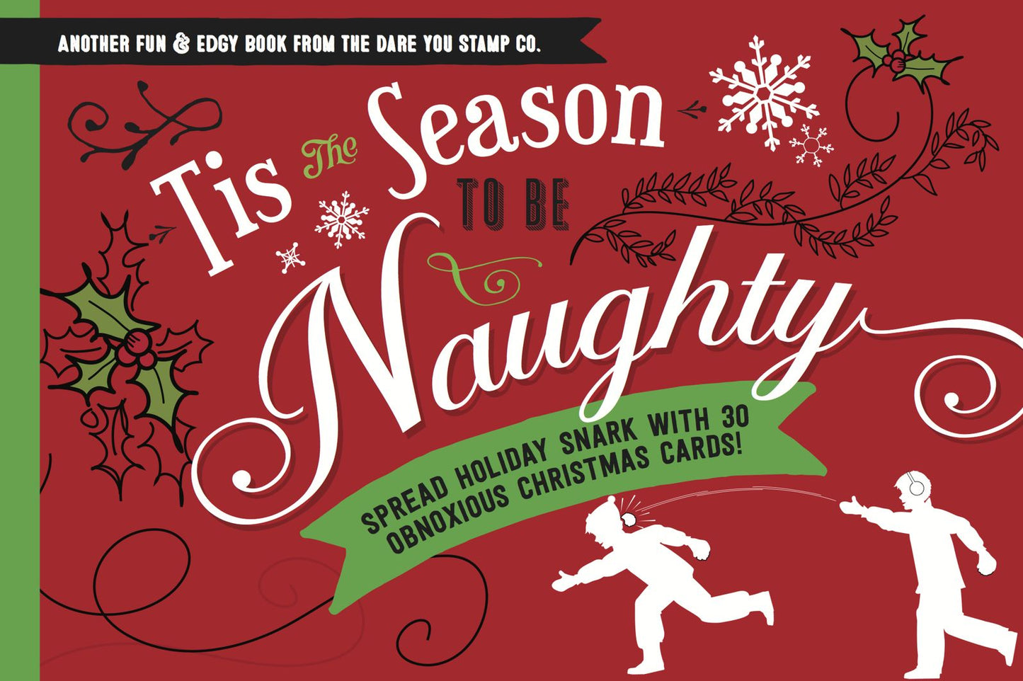 Tis the Season to be Naughty: Spread Holiday Snark with 30 Hilariously Obnoxious Cards!