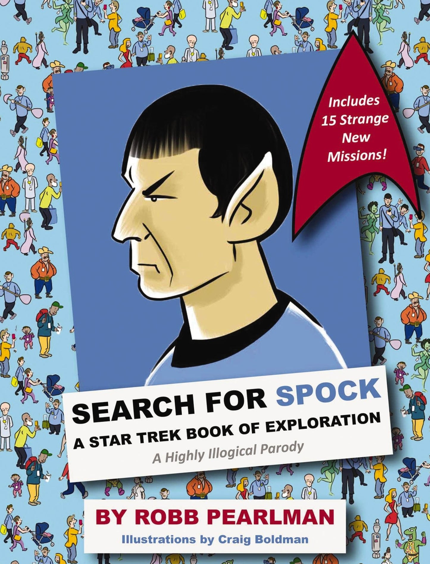 Search for Spock: A Star Trek Book of Exploration: A Highly Illogical Parody