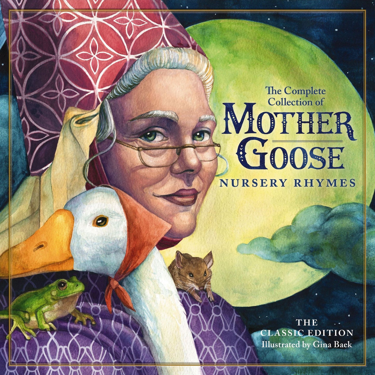The Classic Collection of Mother Goose Nursery Rhymes: Over 101 Cherished Poems