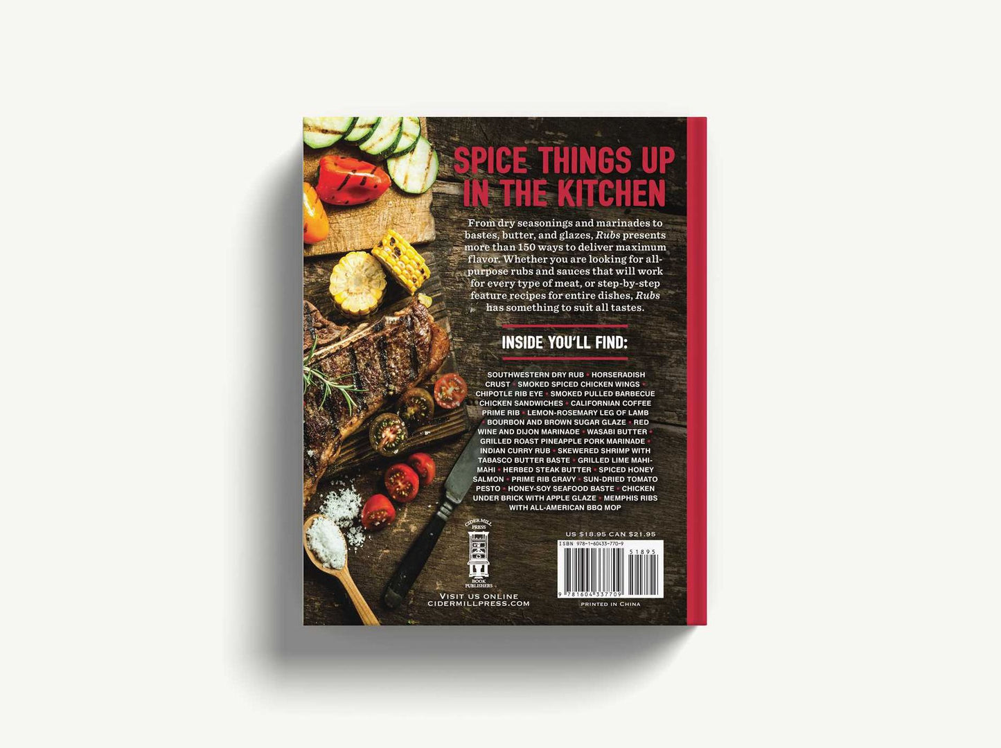 Rubs: 2nd Edition: Over 150 recipes for the perfect sauces, marinades, seasonings, bastes, butters and glazes