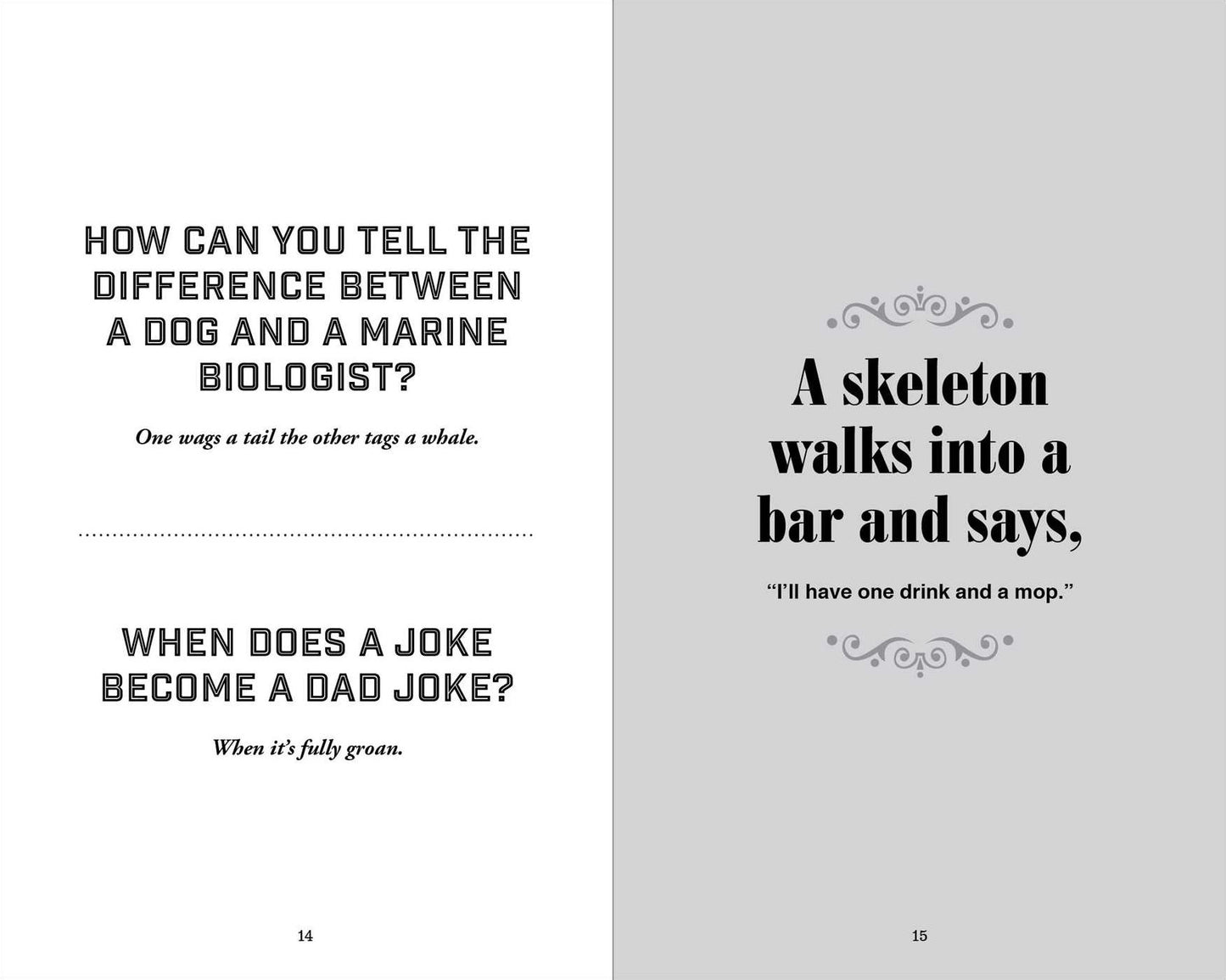 The World's Greatest Dad Jokes (Volume 3): 158 Even More Hilarious Knee-Slappers and Hokey Puns