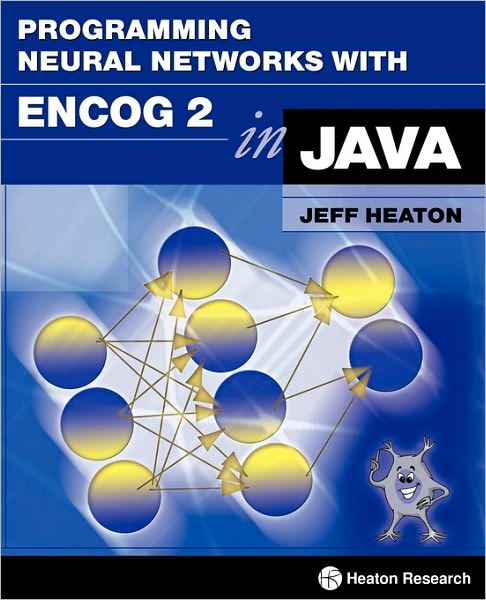 Programming Neural Networks With Encog 2 In Java