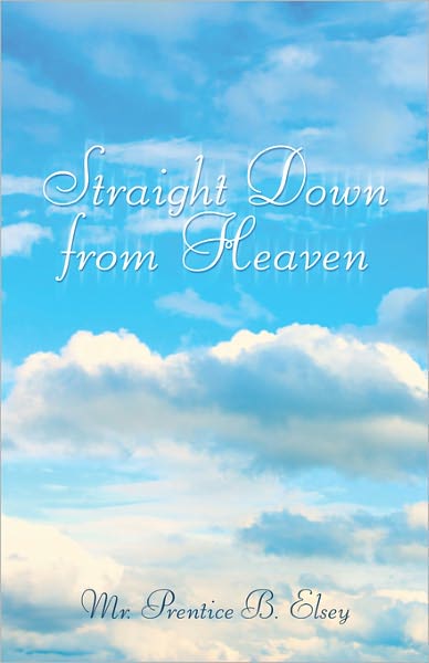 Straight Down From Heaven