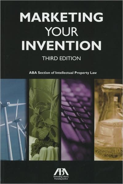 Marketing Your Invention, Third Edition