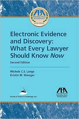Electronic Evidence and Discovery: What Every Lawyer Should Know