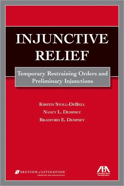 Injunctive Relief: Temporary Restraining Orders and Preliminary Injunctions