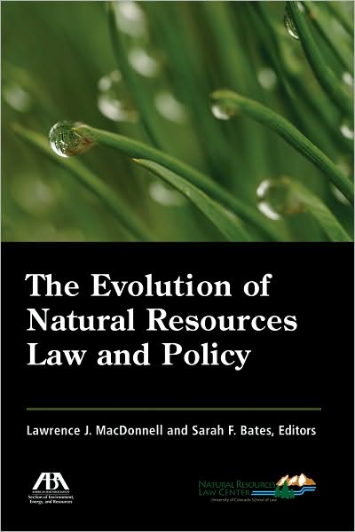 The Evolution of Natural Resources Law and Policy