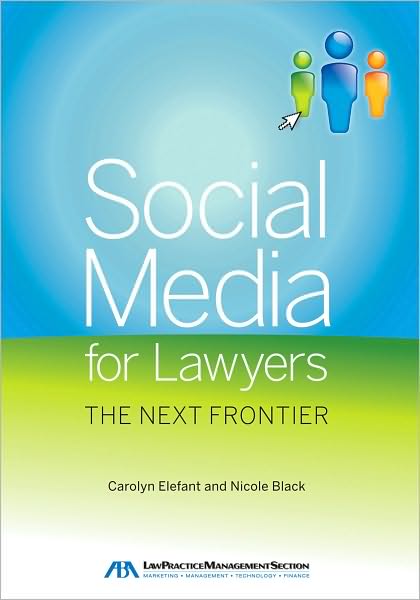 Social Media for Lawyers: The Next Frontier