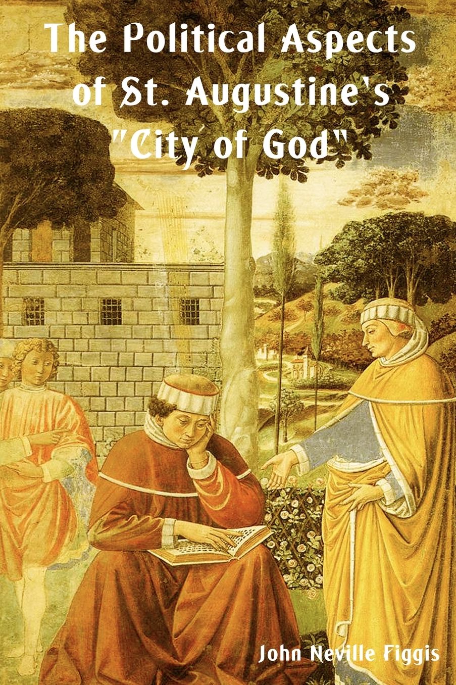 The Political Aspects Of St. Augustine's City Of God