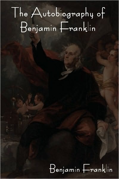 The Autobiography of Benjamin Franklin