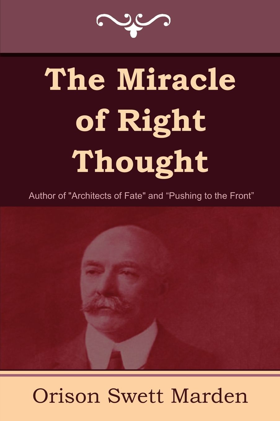 The Miracle Of Right Thought