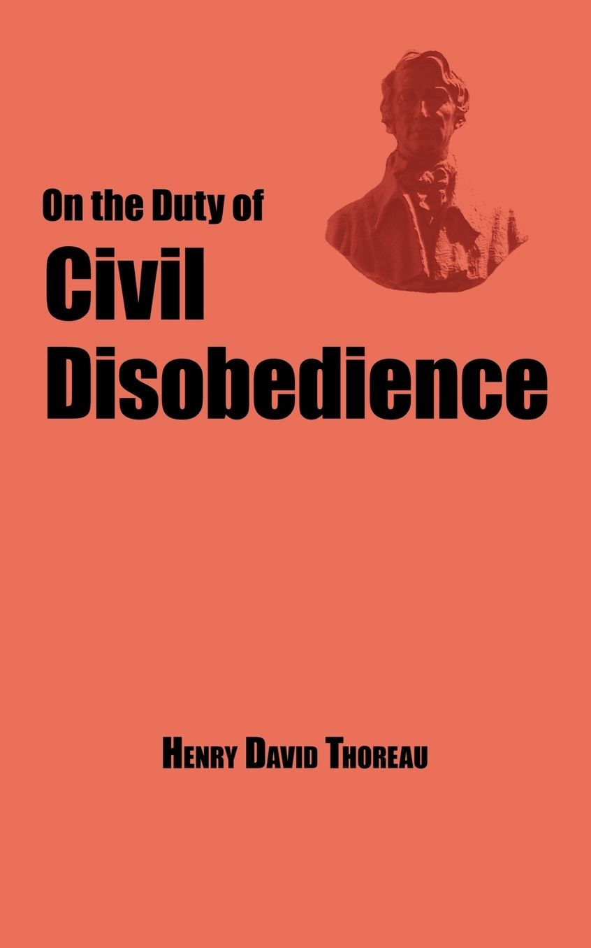 On The Duty Of Civil Disobedience - Thoreau's Classic Essay