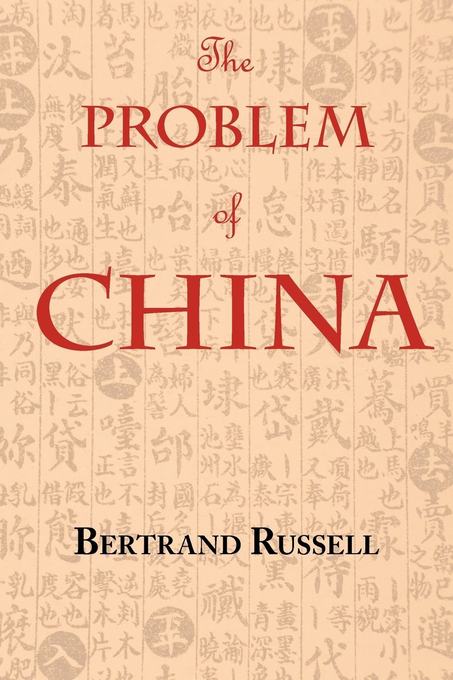 The Problem Of China (With Footnotes And Index)