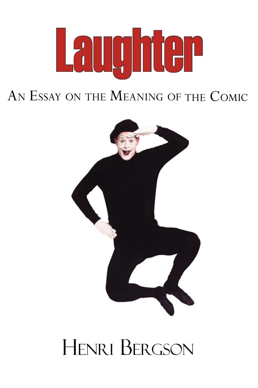 Laughter: An Essay on the Meaning of the Comic