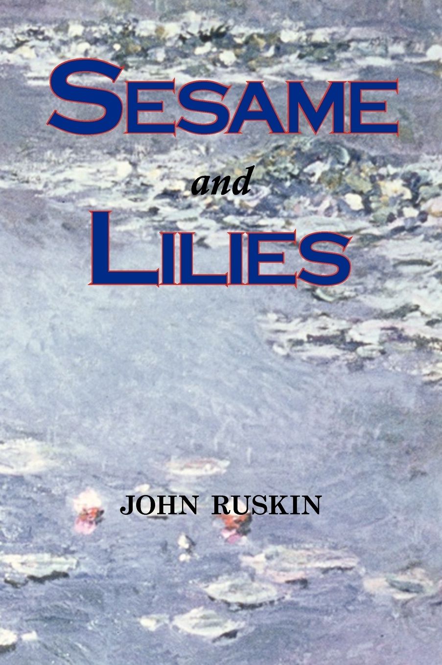 Sesame And Lilies (Lectures)
